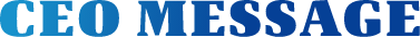 CEO MESSAGE