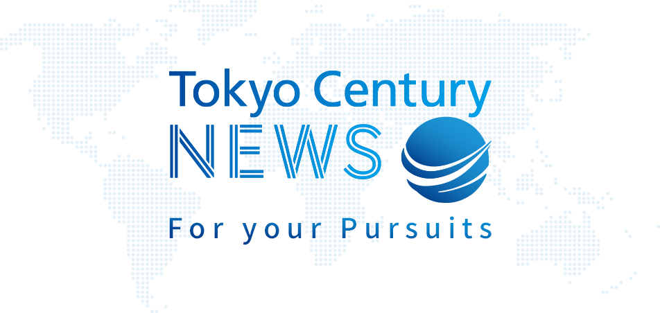 Tokyo Century News For your Pursuits